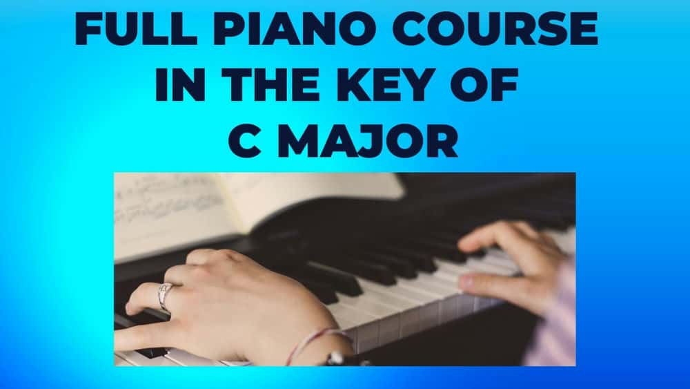 آموزش دوره کامل پیانو سی ماژور (دوره کامل پیانو در کلید سی ماژور)