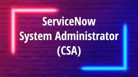 آموزش تست‌های سرپرست سیستم ServiceNow (CSA)-2022 