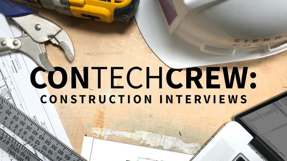 آموزش ConTechCrew: مصاحبه های ساختمانی 