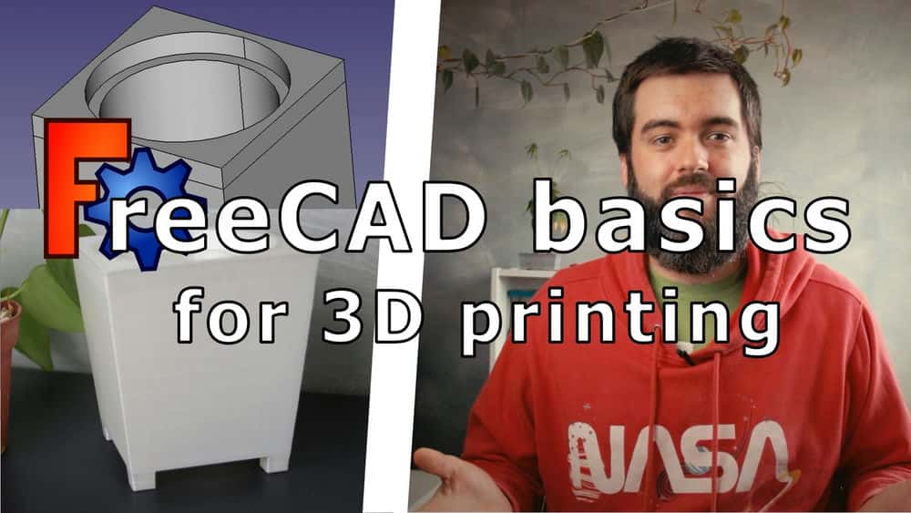 آموزش مبانی FreeCAD برای چاپ سه بعدی - گلدان گیاهی خود را طراحی کنید