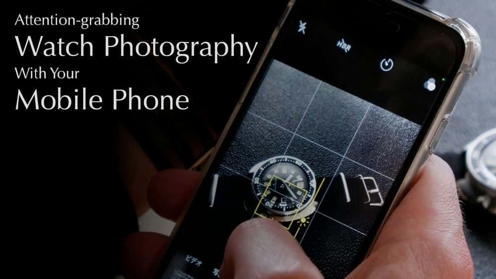 آموزش نکات عکاسی با تلفن همراه: از ساعت خود عکس بگیرید