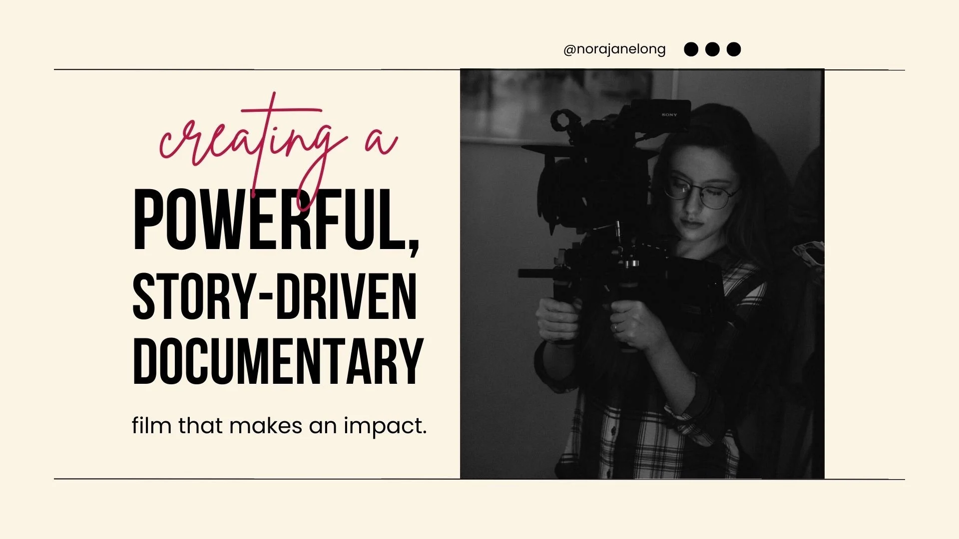 آموزش یک فیلم مستند قدرتمند و داستان محور بسازید که تأثیرگذار باشد