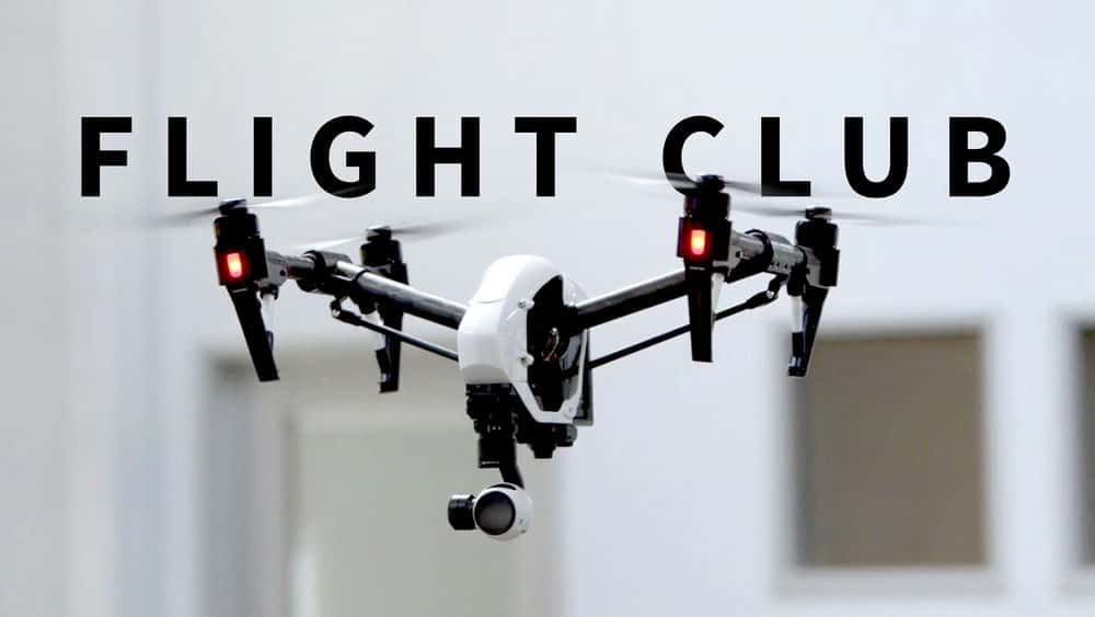 آموزش Flight Club: هواپیماهای بدون سرنشین و طلوع تصویربرداری هوایی شخصی 