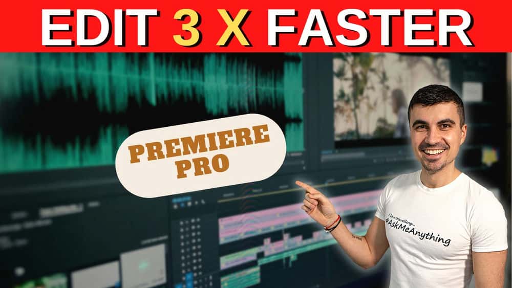 آموزش ویدیوهای خود را 3 برابر سریعتر در Adobe Premiere Pro (کلاس پیشرفته) ویرایش کنید