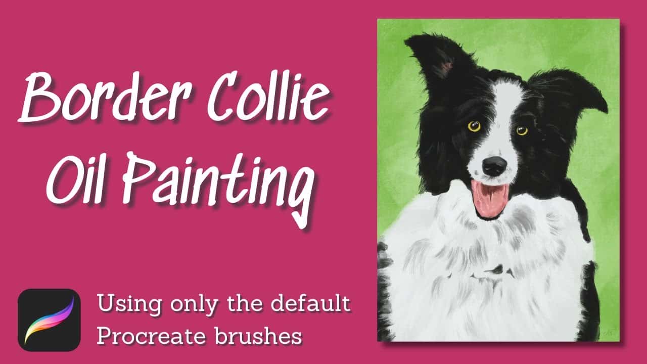 آموزش نقاشی رنگ روغن در Procreate: روشی جالب و آسان برای رنگ آمیزی Border Collie با برس های پیش فرض را بیاموزید