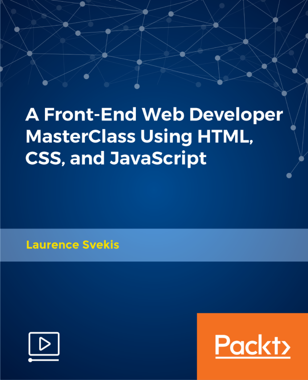 آموزش کلاس Master Developer Web Front-End با استفاده از HTML، CSS و JavaScript [ویدئو]