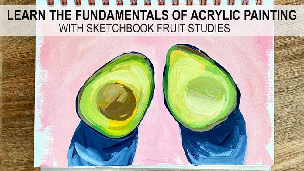 آموزش نقاشی کتاب اسکچ | تمرین اصول نقاشی اکریلیک با یک سری مطالعات میوه