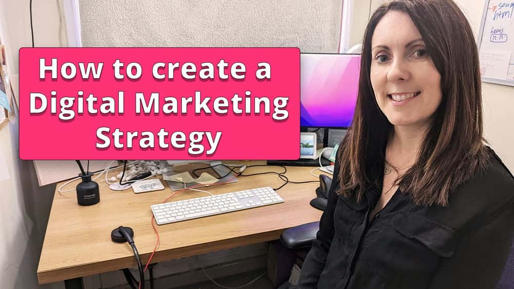 آموزش چگونه یک استراتژی بازاریابی دیجیتال برای کسب و کار کوچک خود ایجاد کنید