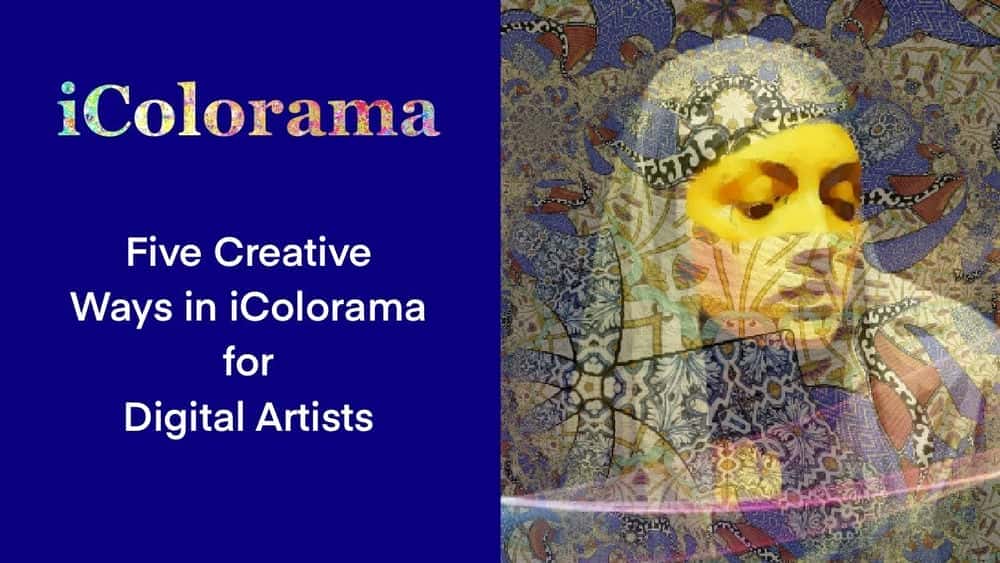 آموزش پنج روش خلاقانه در iColorama برای هنرمندان دیجیتال