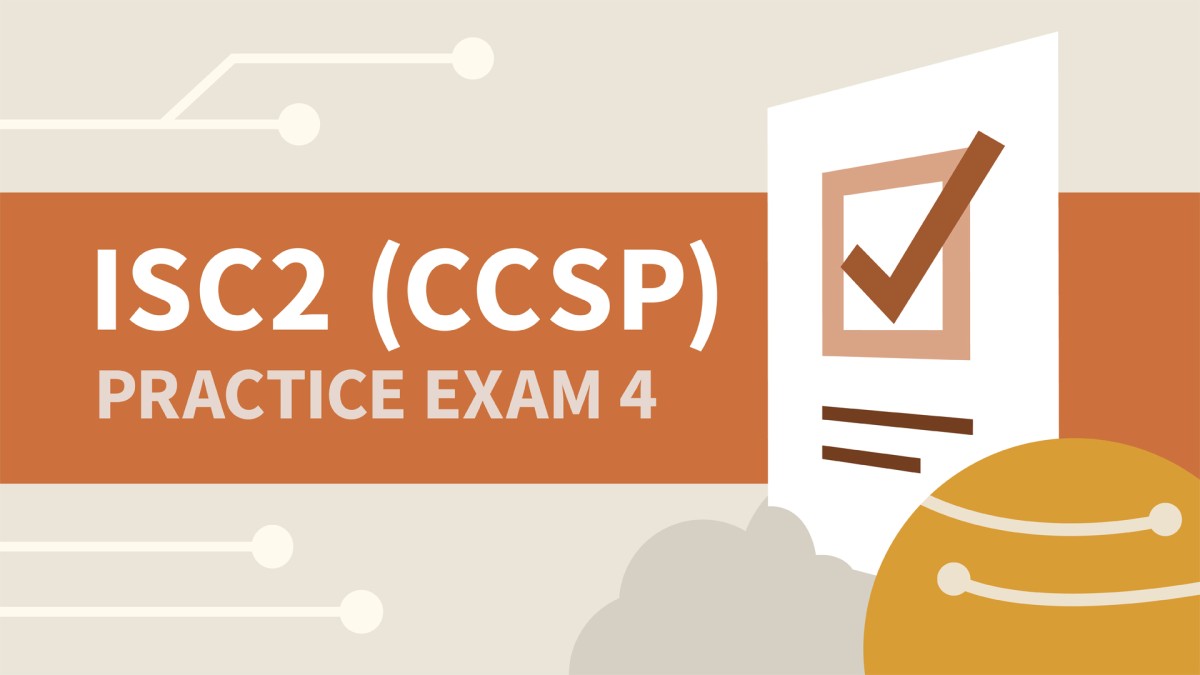 آموزش امتحان تمرینی 4 برای ISC2 Certified Cloud Security Professional (CCSP)