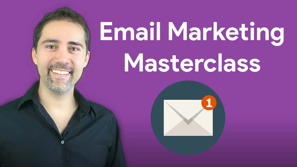 آموزش Email Marketing Masterclass: لیست ایمیل خود را بسازید و رشد دهید