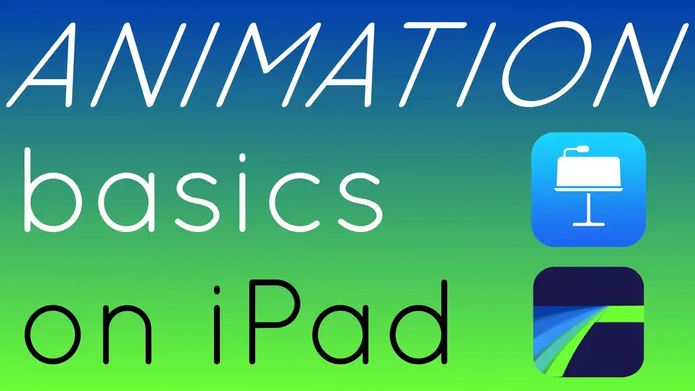 آموزش معرفی انیمیشن در iPad با Keynote و LumaFusion