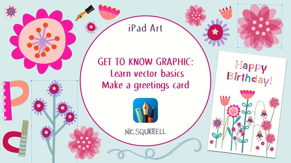 آموزش iPad Art: Graphic را بشناسید - اصول وکتور را بیاموزید و کارت تبریک بسازید