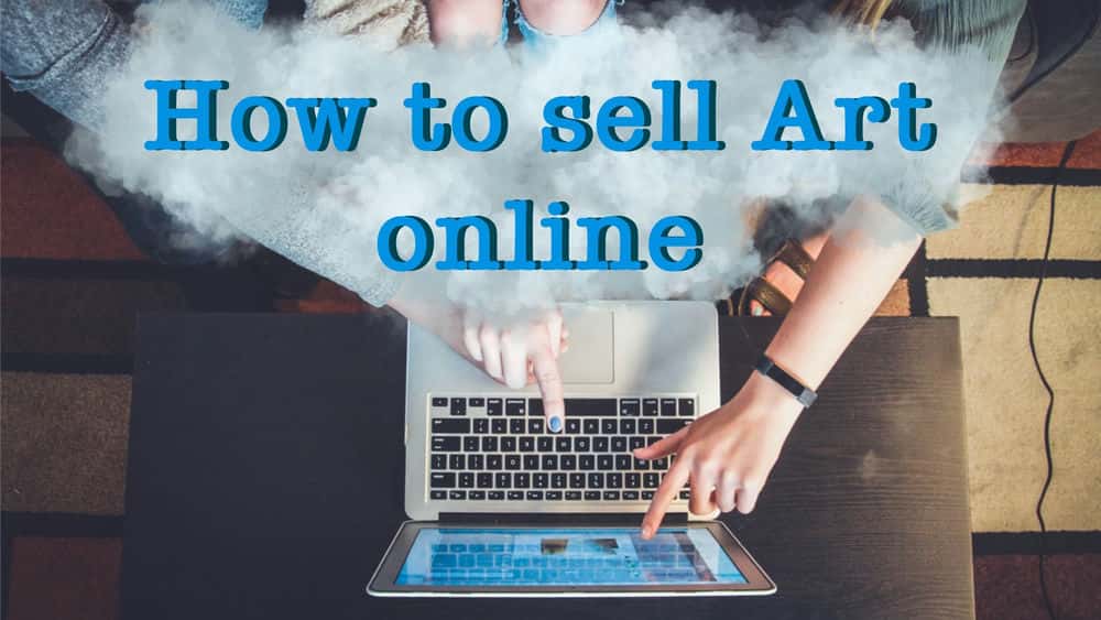 آموزش چگونه هنر خود را آنلاین بفروشیم!