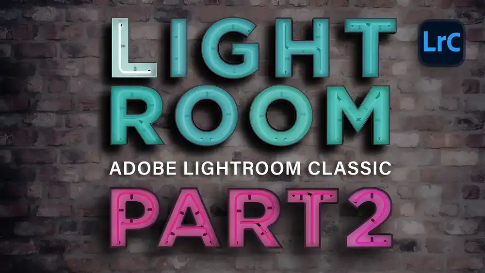 آموزش Adobe Lightroom Classic قسمت دوم