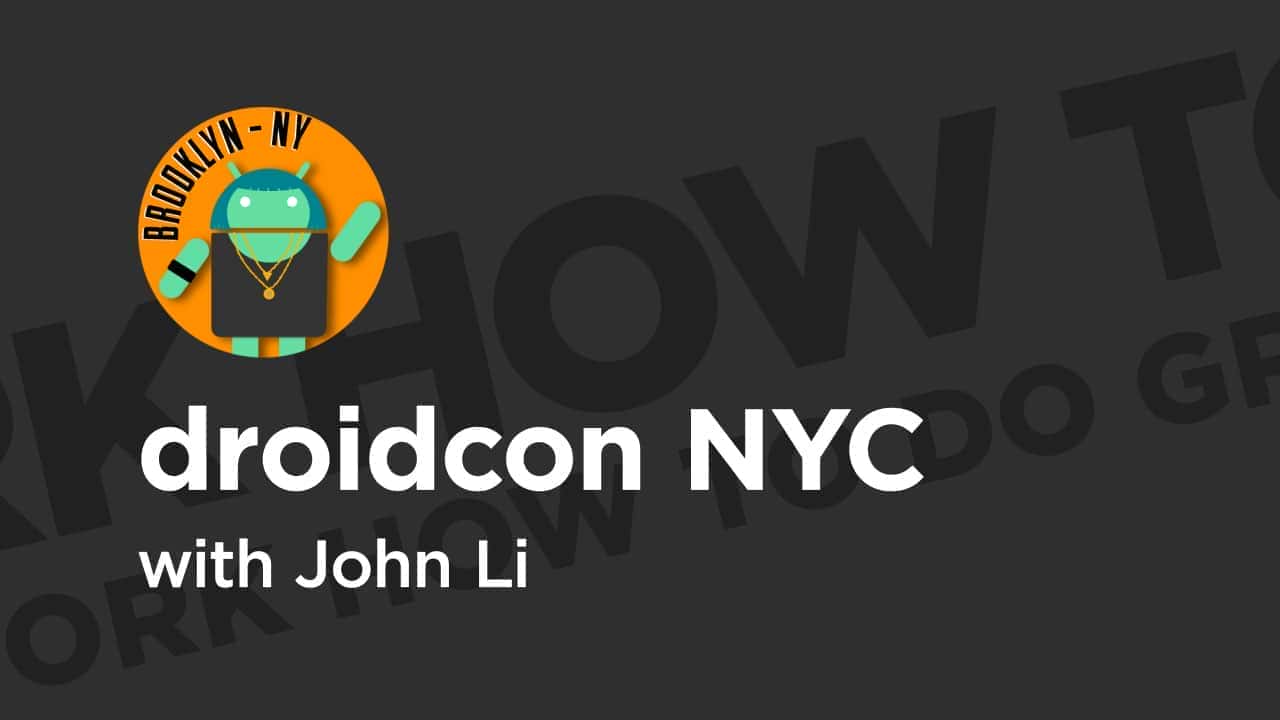 آموزش droidcon NYC '19: چگونه کار عالی انجام دهیم