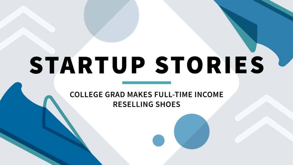 آموزش داستان های استارتاپی: کالج گراد 100 کیلو پلاس کفش می فروشد 