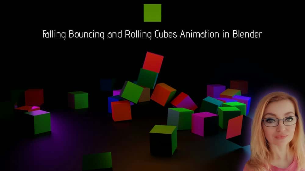 آموزش انیمیشن Falling Bouncing و Rolling Cubes در بلندر