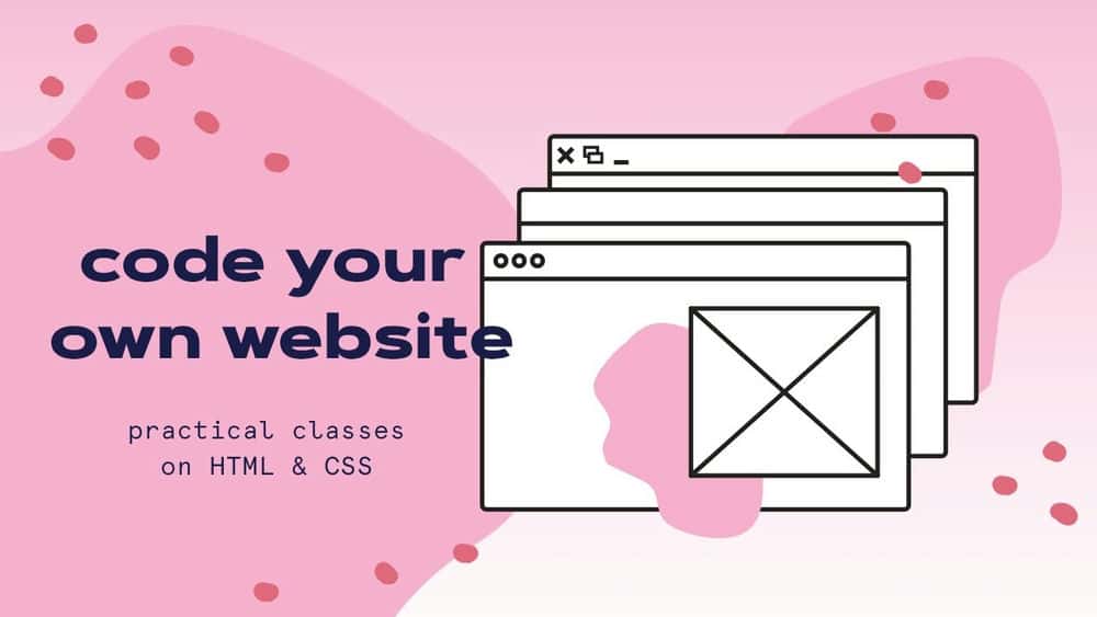 آموزش با کدنویسی وب سایت خود (اصول HTML و CSS) برندسازی شخصی را تقویت کنید