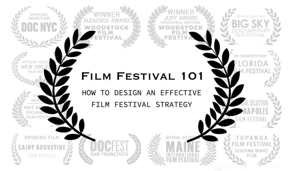 آموزش جشنواره فیلم 101: چگونه یک استراتژی جشنواره فیلم موفق طراحی کنیم؟