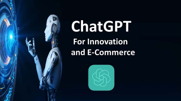 آموزش تسلط بر ChatGPT برای تجارت الکترونیک و نوآوری