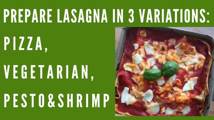 آموزش لازانیا را در 3 نوع پیتزا، گیاهی و با پستو و میگو تهیه کنید.