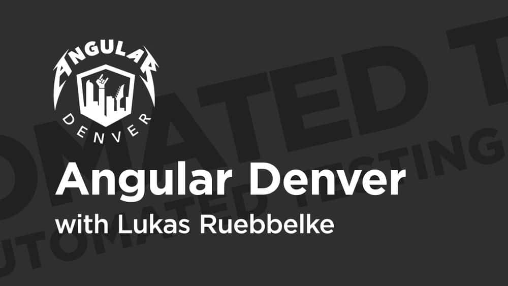 آموزش Angular Denver '19: تست خودکار زاویه ای شبه انسان با خیار 