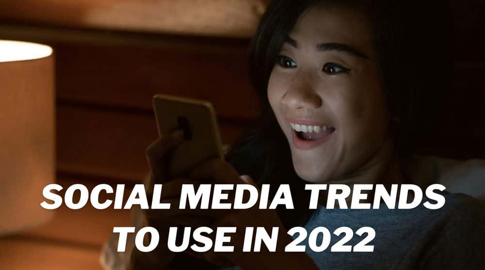 آموزش 4 گرایش رسانه های اجتماعی برای استفاده در سال 2022 - چگونه در رسانه های اجتماعی 2022 رشد کنیم