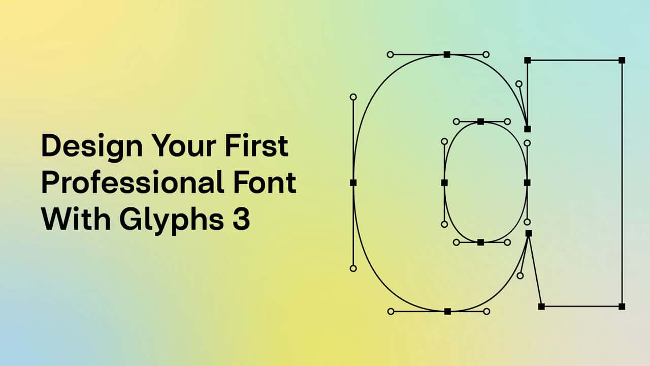 آموزش اولین فونت حرفه ای خود را با Glyphs 3 طراحی کنید