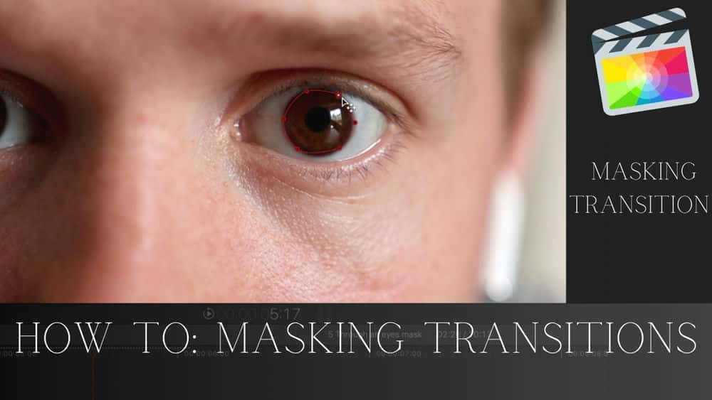 آموزش Masking Transitions در Final Cut Pro که فیلمبرداری شما را متمایز می کند!