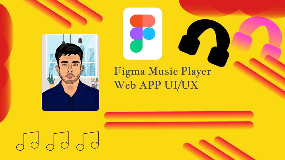 آموزش Figma Music Player Web App -UI/UX. یک برنامه وب کامل پخش کننده موسیقی طراحی کنید