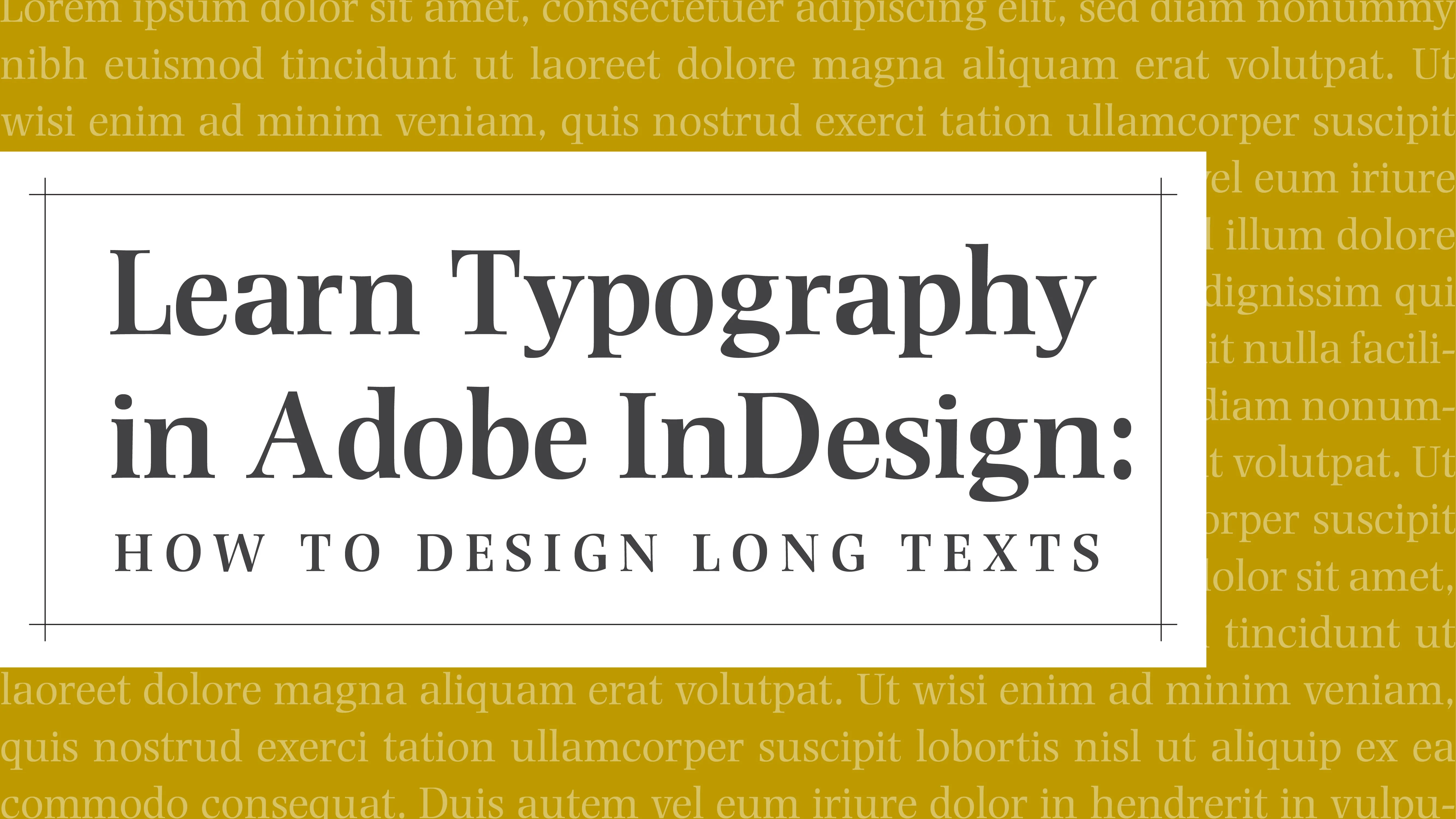 آموزش تایپوگرافی را در Adobe InDesign بیاموزید: نحوه طراحی متون طولانی