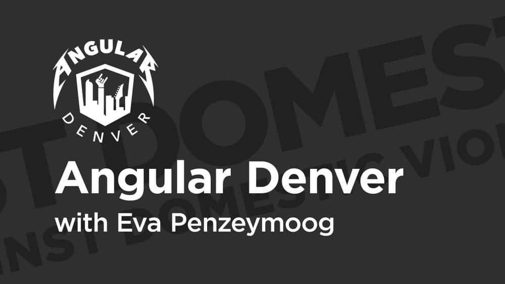 آموزش Angular Denver '19: طراحی علیه خشونت خانگی 