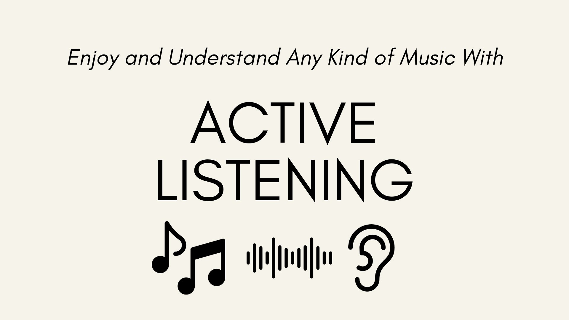 آموزش گوش دادن فعال: از هر نوع موسیقی لذت ببرید و آن را درک کنید