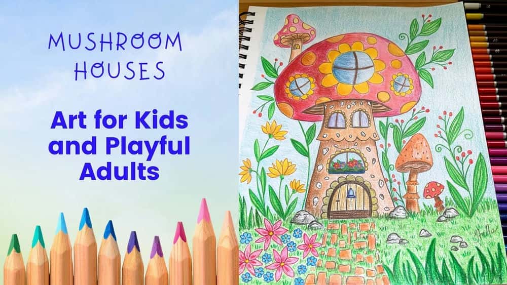 آموزش خانه های قارچ - پروژه هنری مداد رنگی برای کودکان و بزرگسالان بازیگوش