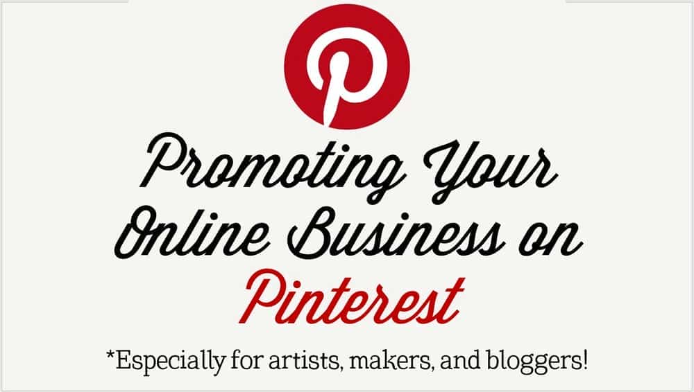 آموزش تبلیغ کسب و کار آنلاین خود در Pinterest (مخصوصا برای هنرمندان، سازندگان و خلاقان!)