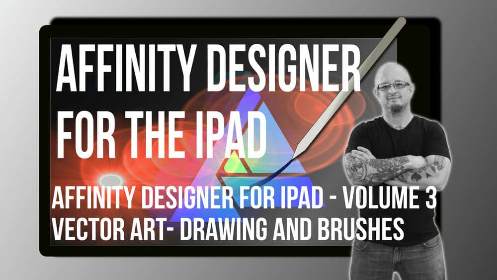 آموزش Affinity Designer for ipad - جلد 3- وکتور هنر- طراحی و براش