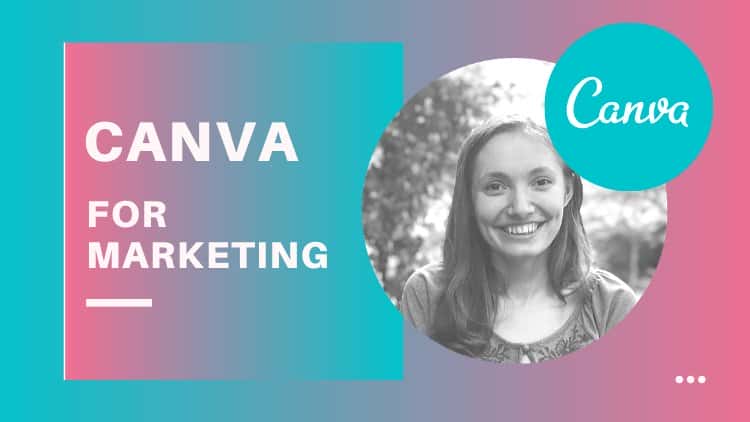 آموزش Canva - یک دوره جامع برای ایجاد محتوا برای کمپین های بازاریابی و برندسازی شما