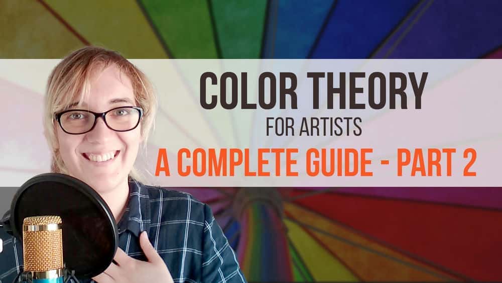 آموزش تئوری رنگ برای هنرمندان: راهنمای کامل مبتدیان - قسمت 2 رنگ، اشباع و هارمونی رنگ!