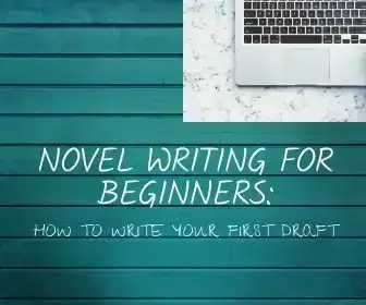 آموزش رمان نویسی برای مبتدیان: چگونه اولین پیش نویس خود را بنویسیم