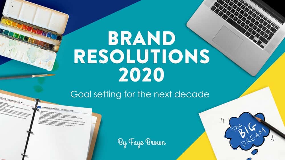 آموزش Brand Resolutions 2020 - تعیین هدف برای دهه آینده