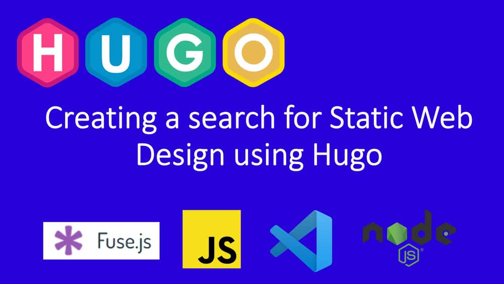 آموزش ایجاد یک ویژگی جستجو برای وب سایت استاتیک HUGO خود با فیوز. js و جاوا اسکریپت