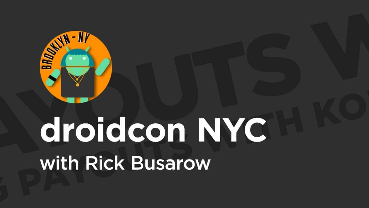 آموزش droidcon NYC '19: دریافت پرداخت های بزرگ با کوین
