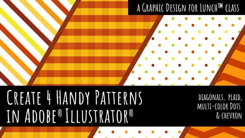 آموزش Illustrator for Lunch™ - 4 الگوی مفید - مورب، چهارخانه، نقاط رنگارنگ، شورون