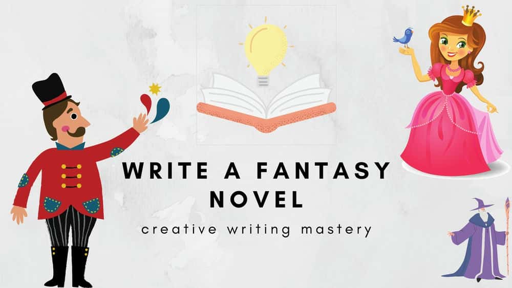 آموزش یک رمان فانتزی بنویسید: تسلط در نوشتن خلاق