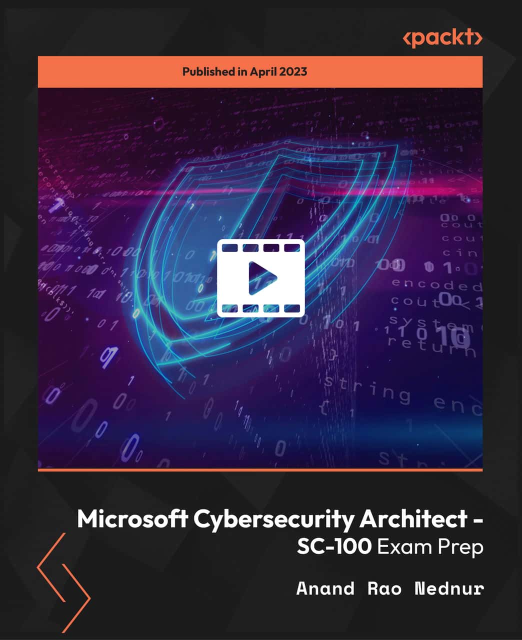 آموزش Microsoft Cybersecurity Architect - آمادگی آزمون SC-100 [ویدئو]