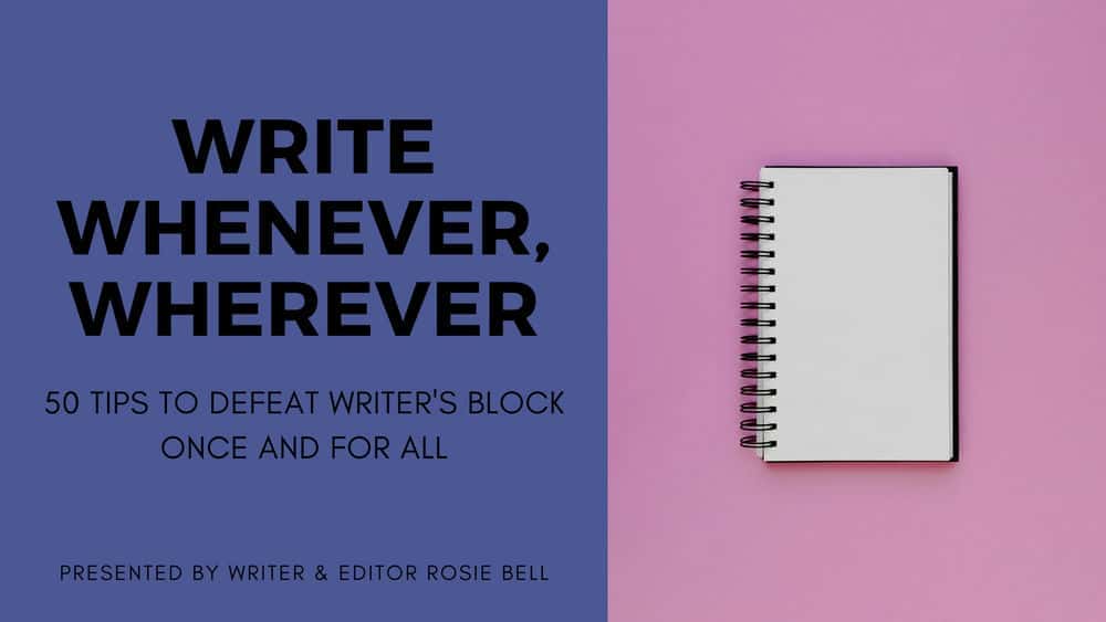 آموزش هر زمان و هر کجا بنویسید: 50 نکته برای شکست دادن بلاک نویسنده یک بار برای همیشه