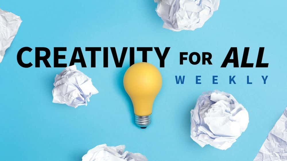 آموزش نکات خلاقیت برای همه هفتگی 