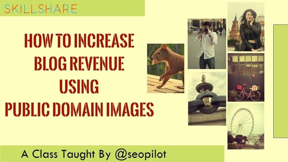 آموزش نحوه افزایش درآمد وبلاگ با استفاده از تصاویر دامنه عمومی
