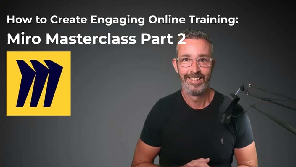 نحوه ایجاد آموزش آنلاین جذاب: Miro Masterclass قسمت 2